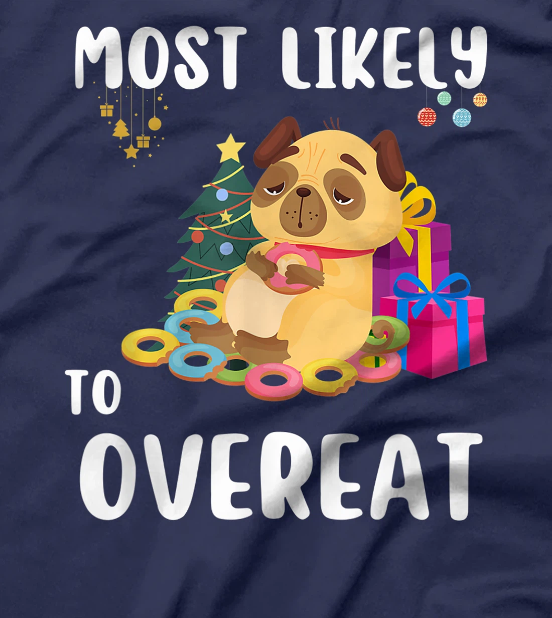 Most Likely To Overeat Funny Dog Christmas Matching Family T-Shirt, Kid T-Shirt and Women T-Shirt