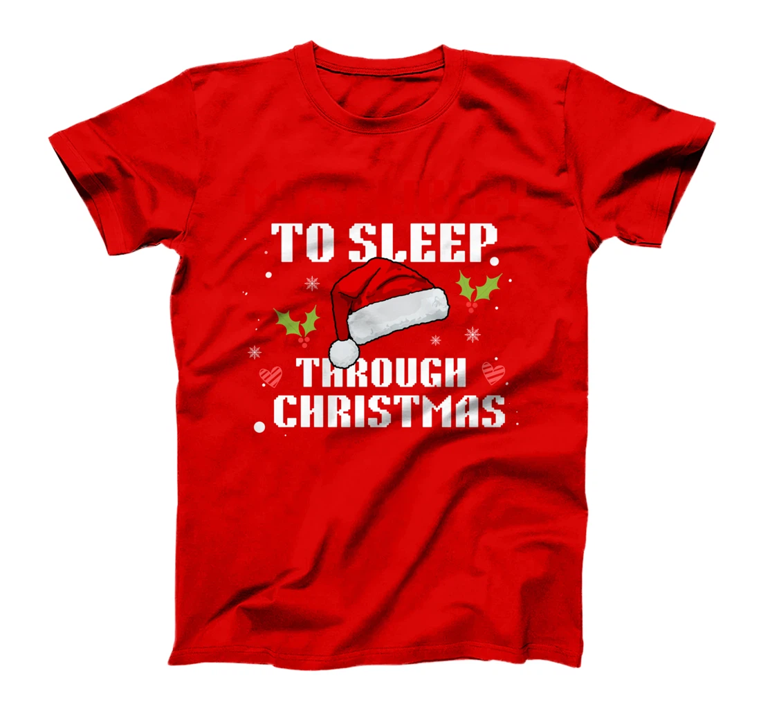Most Likely To Sleep Through Christmas Funny Sleeping T-Shirt