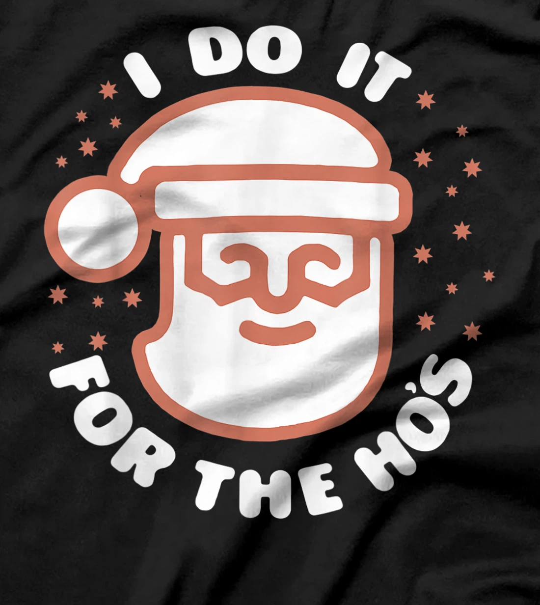 I Do It For The Ho's Funny Inappropriate Christmas Pajamas T-Shirt, Women T-Shirt