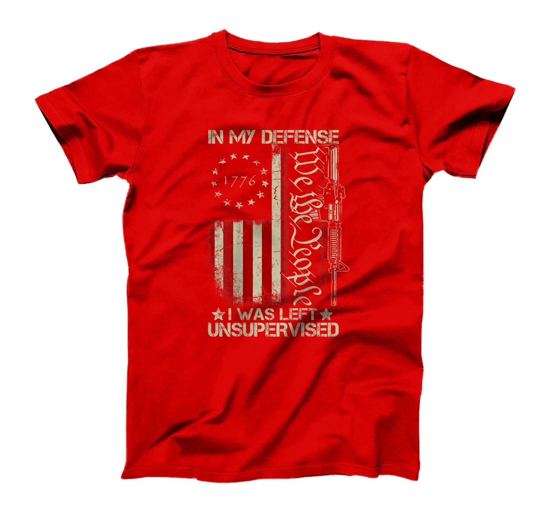 Gun USA Flag In My Defense I Was Left Unsupervised (on back) T-Shirt, Women T-Shirt