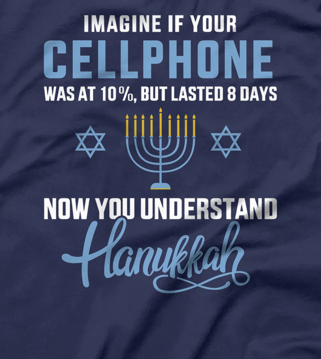 Funny cellphone 8 days understand jewish Hanukkah Chanukah T-Shirt