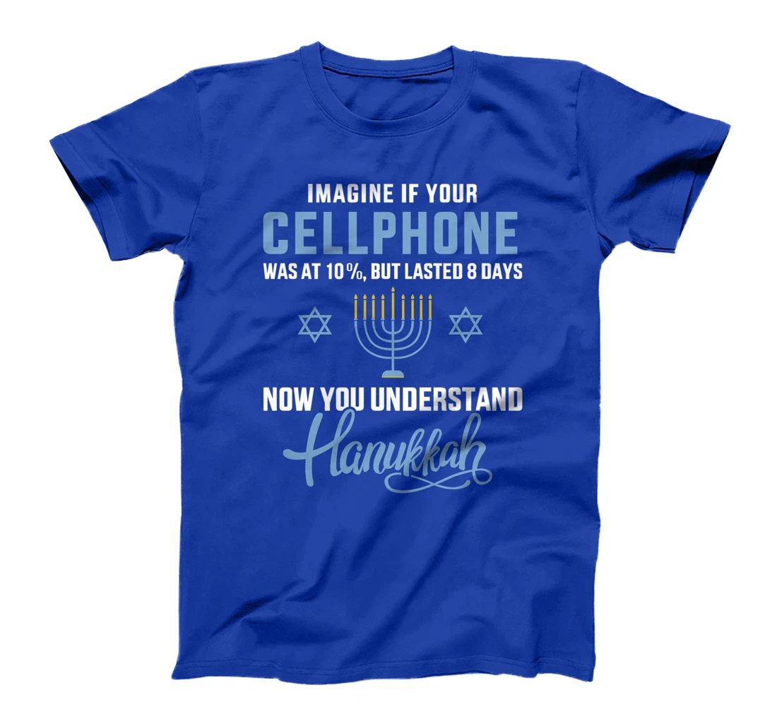 Funny cellphone 8 days understand jewish Hanukkah Chanukah T-Shirt