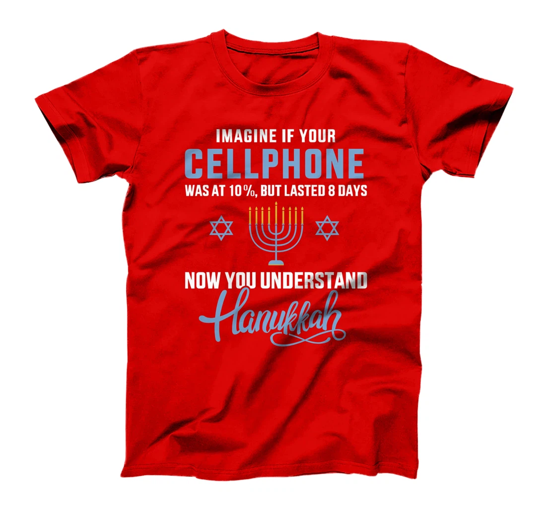 Funny cellphone 8 days understand jewish Hanukkah Chanukah T-Shirt