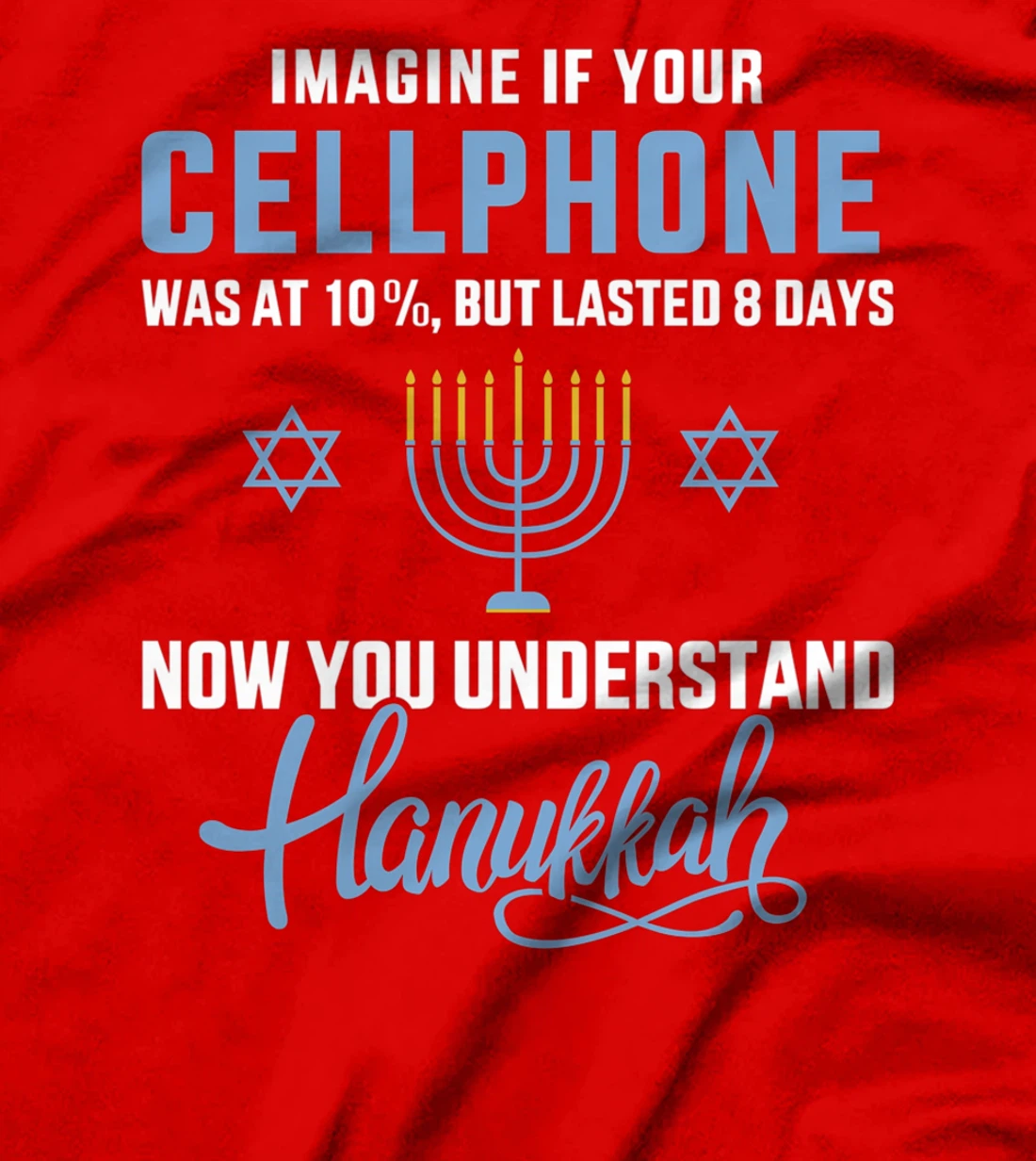 Funny cellphone 8 days understand jewish Hanukkah Chanukah T-Shirt