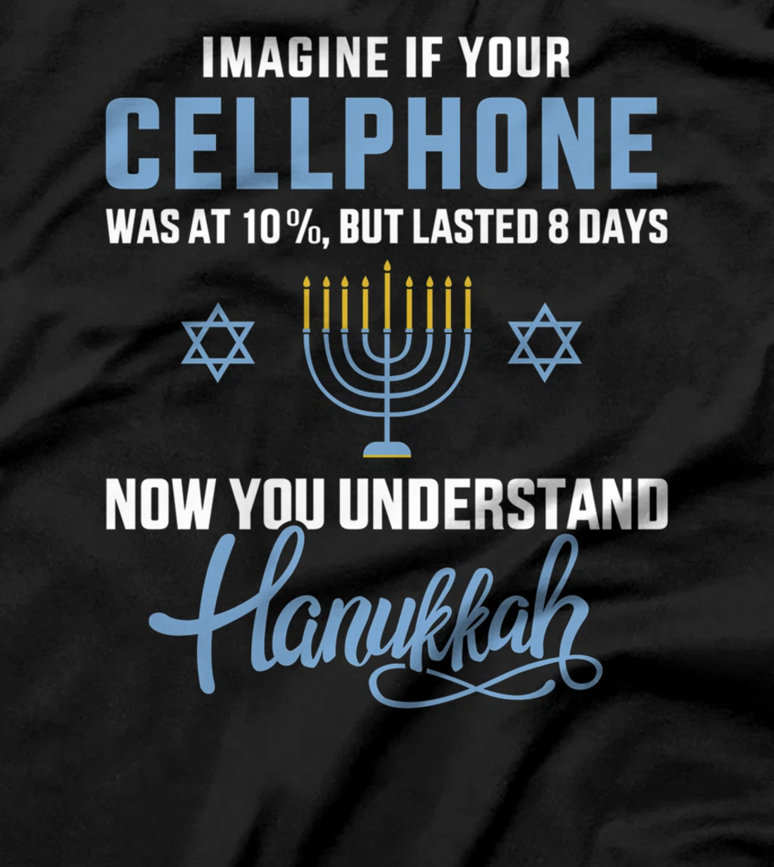 Funny cellphone 8 days understand jewish Hanukkah Chanukah T-Shirt
