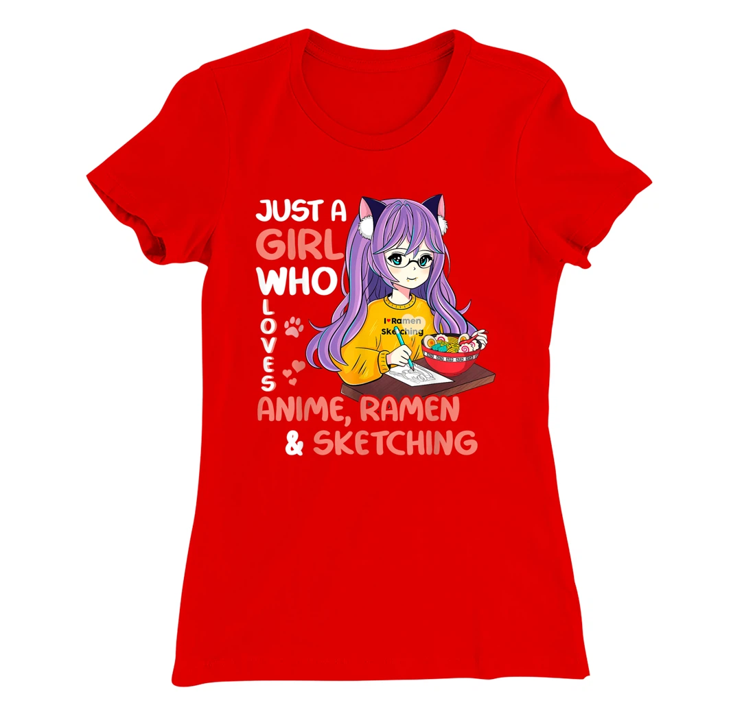 Just A Girl Who Loves Anime Ramen And Sketching Teen Girls T-Shirt, Kid T-Shirt and Women T-Shirt