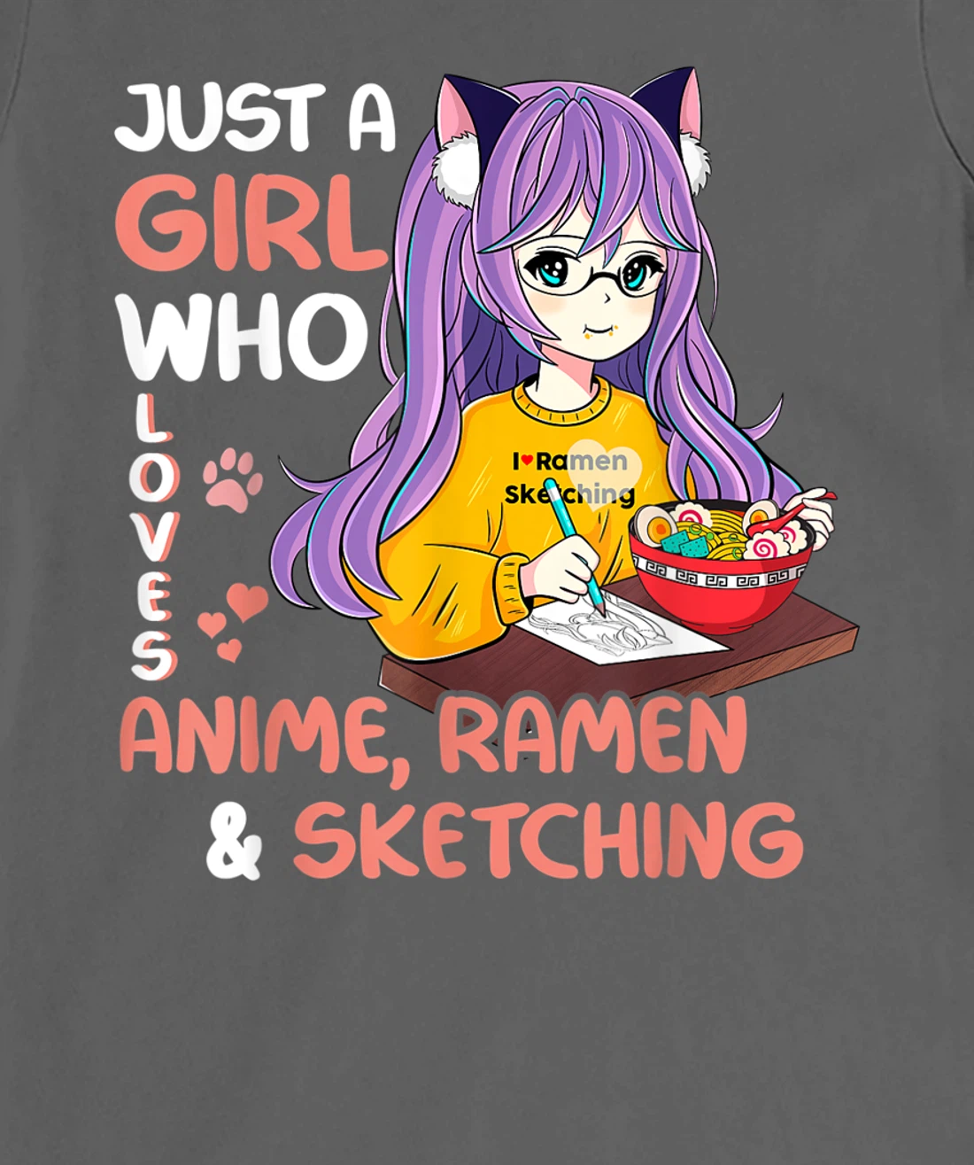 Just A Girl Who Loves Anime Ramen And Sketching Teen Girls T-Shirt, Kid T-Shirt and Women T-Shirt