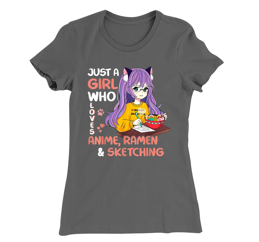 Just A Girl Who Loves Anime Ramen And Sketching Teen Girls T-Shirt, Kid T-Shirt and Women T-Shirt