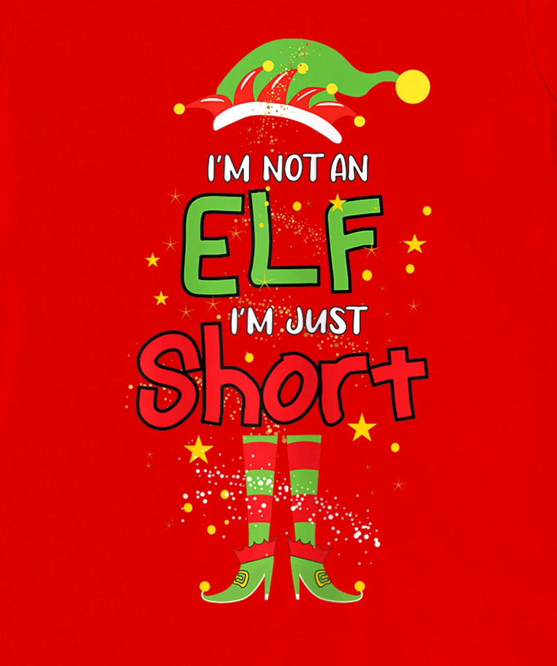 I'm Not An ELF I'm Just Short Christmas ELF Funny Pajama T-Shirt, Women T-Shirt