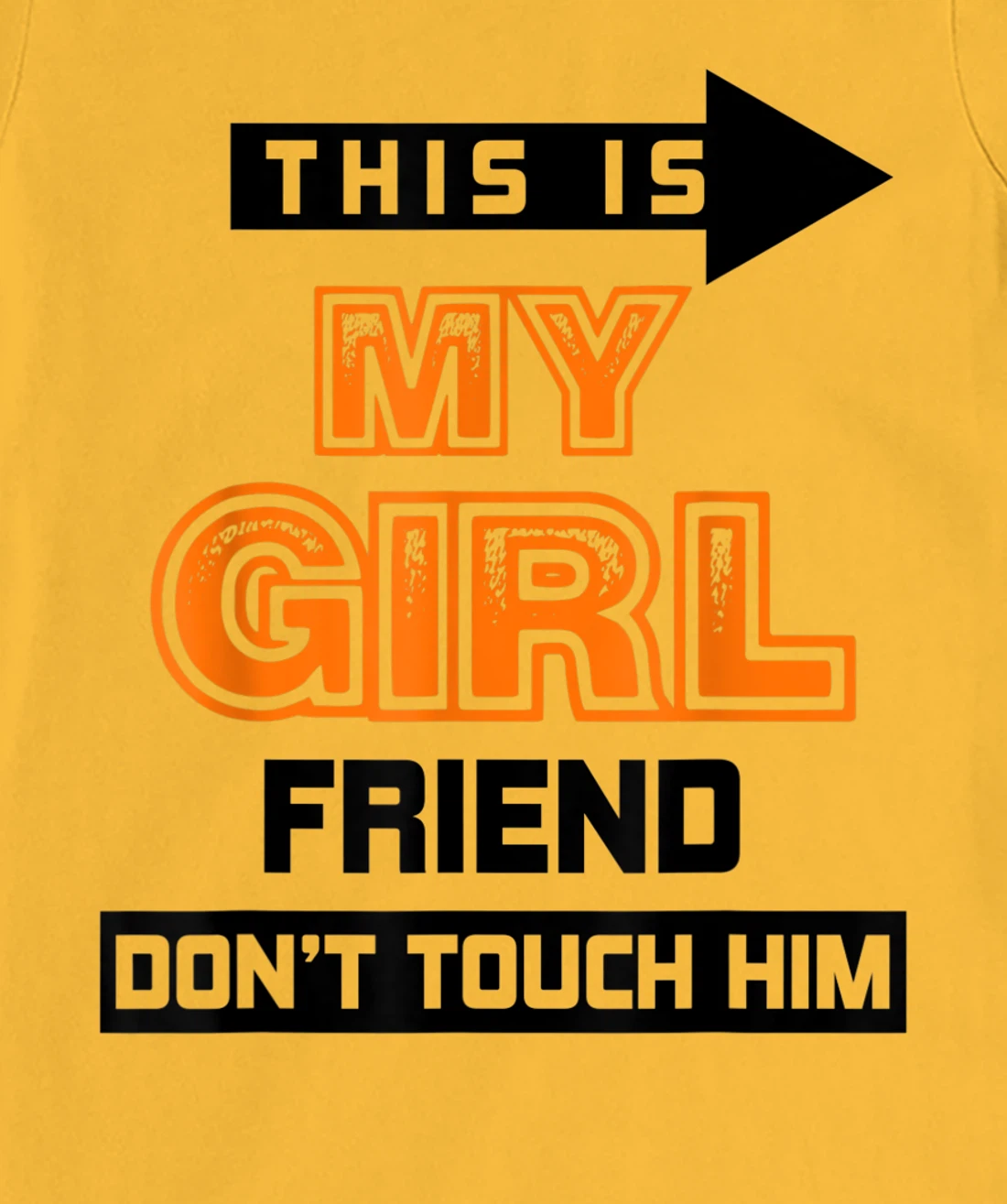 Womens This is My Girlfriend Don't Touch Him T-Shirt, Women T-Shirt
