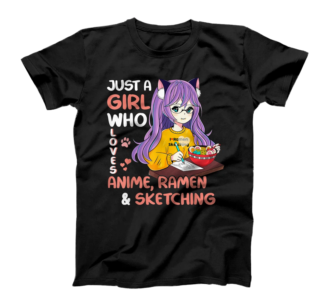 Just A Girl Who Loves Anime Ramen And Sketching Teen Girls T-Shirt, Kid T-Shirt and Women T-Shirt