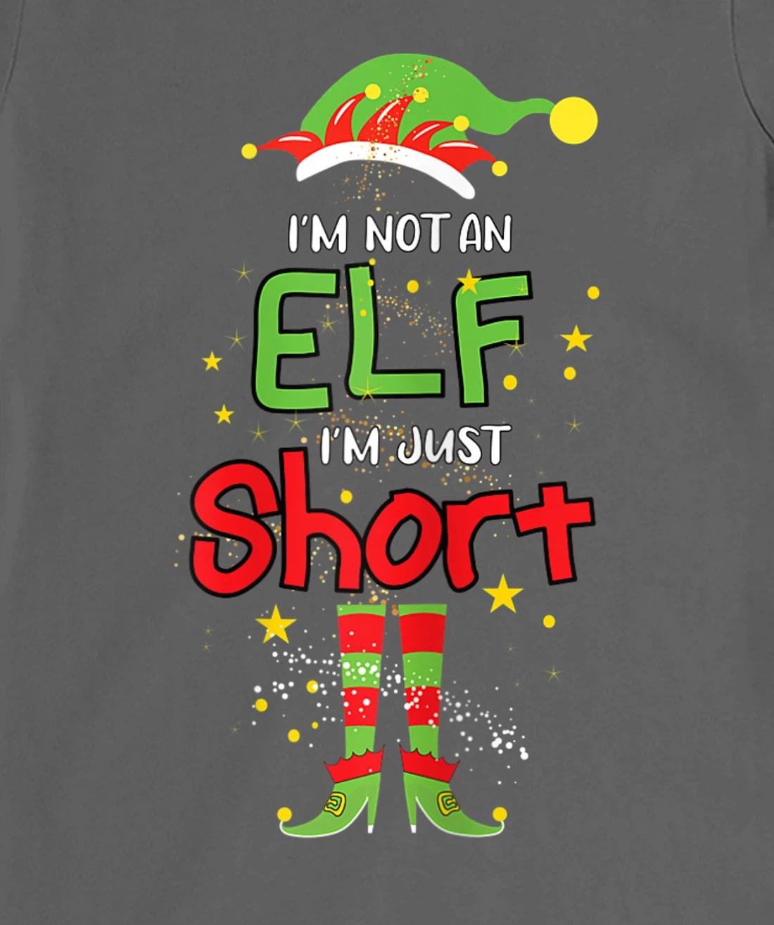 I'm Not An ELF I'm Just Short Christmas ELF Funny Pajama T-Shirt, Women T-Shirt