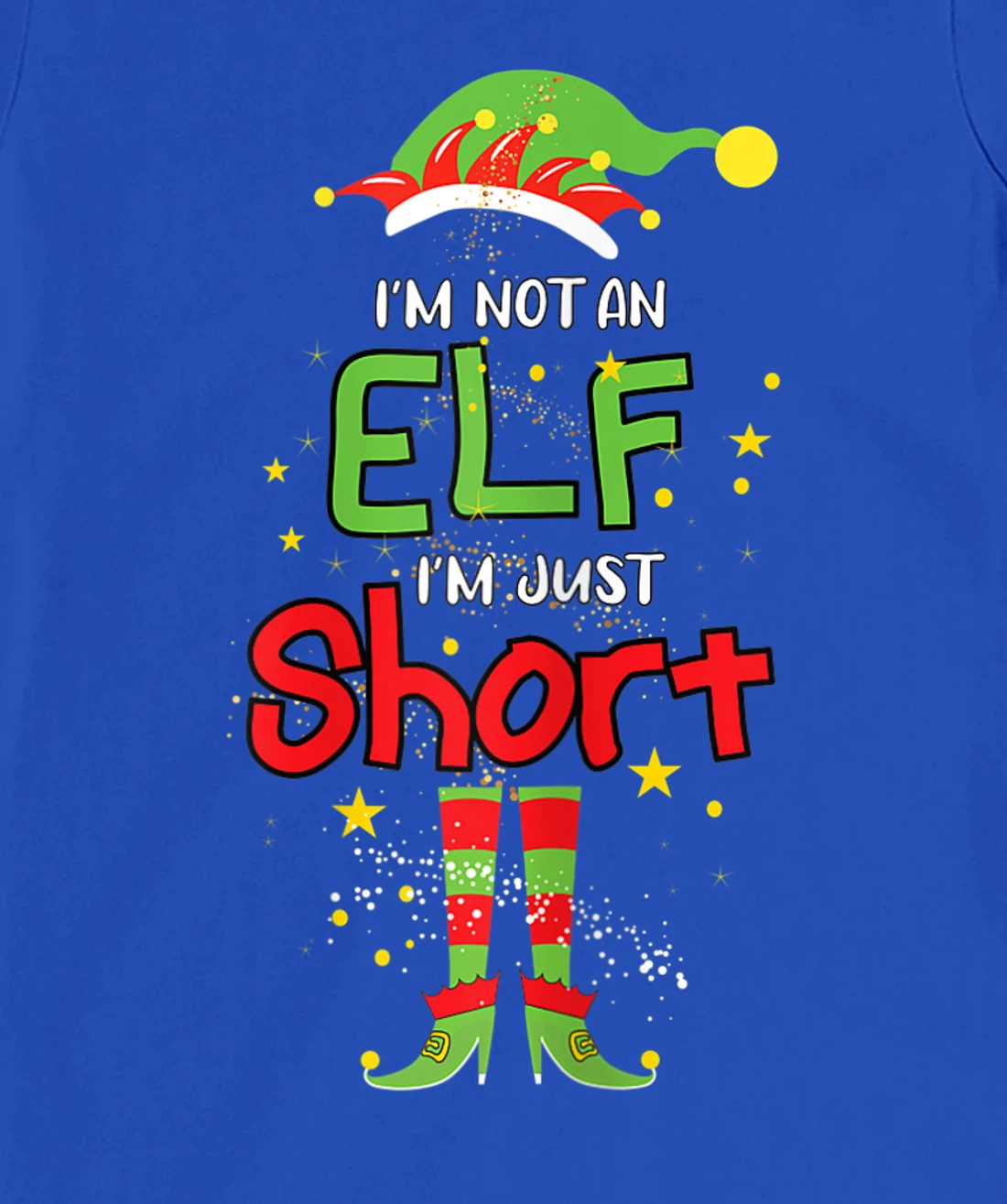 I'm Not An ELF I'm Just Short Christmas ELF Funny Pajama T-Shirt, Women T-Shirt
