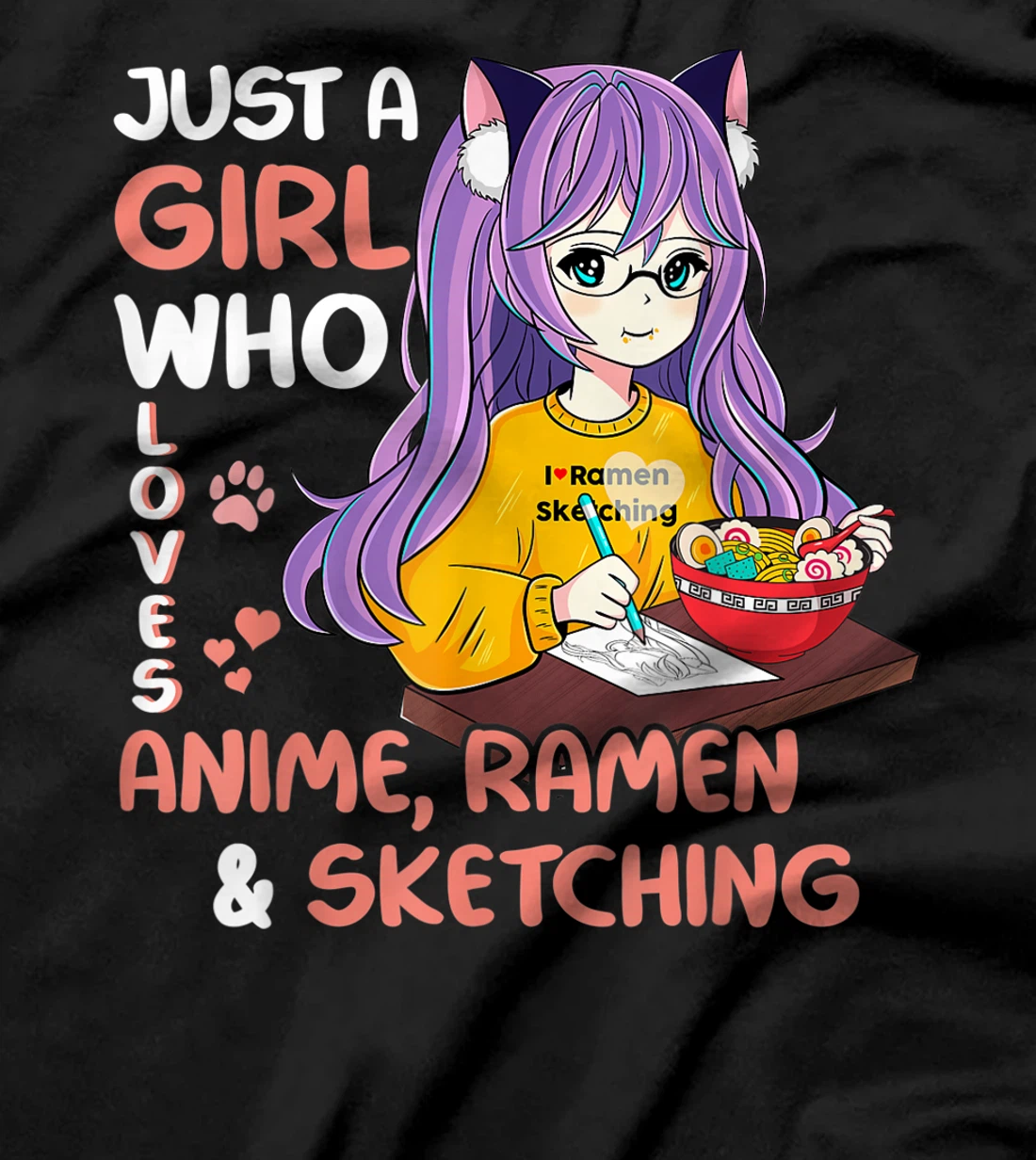 Just A Girl Who Loves Anime Ramen And Sketching Teen Girls T-Shirt, Kid T-Shirt and Women T-Shirt