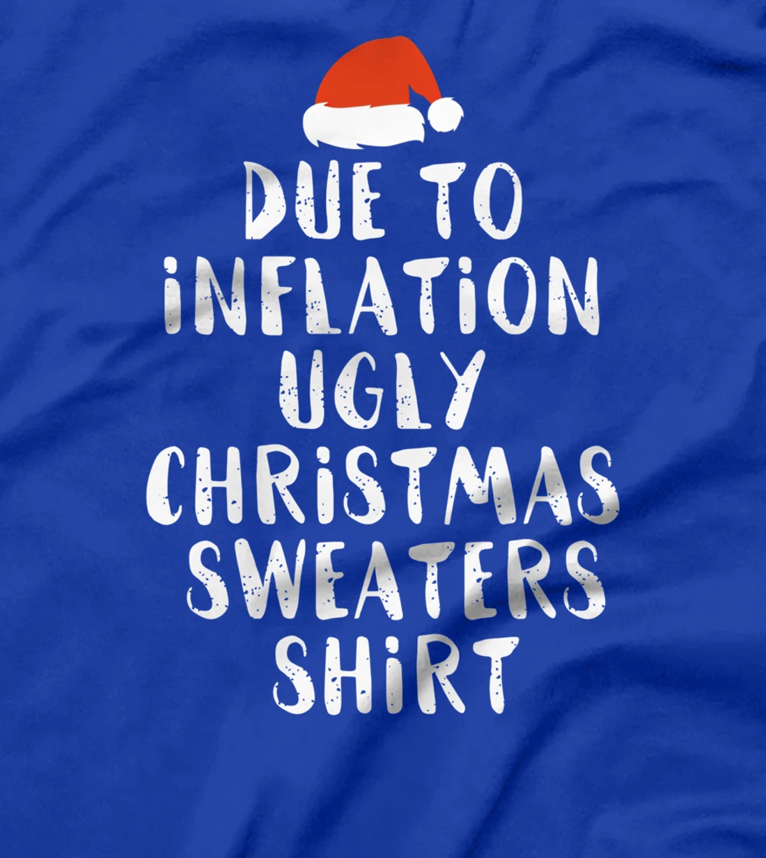 Due To Inflation This Is My Christmas Ugly Sweaters Costume T-Shirt