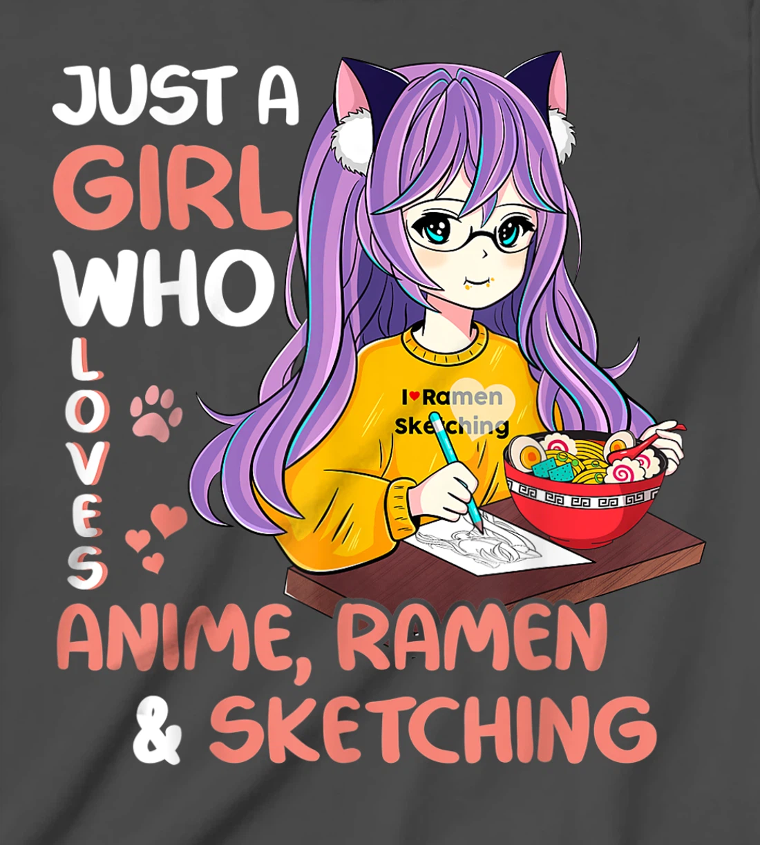 Just A Girl Who Loves Anime Ramen And Sketching Teen Girls T-Shirt, Kid T-Shirt and Women T-Shirt
