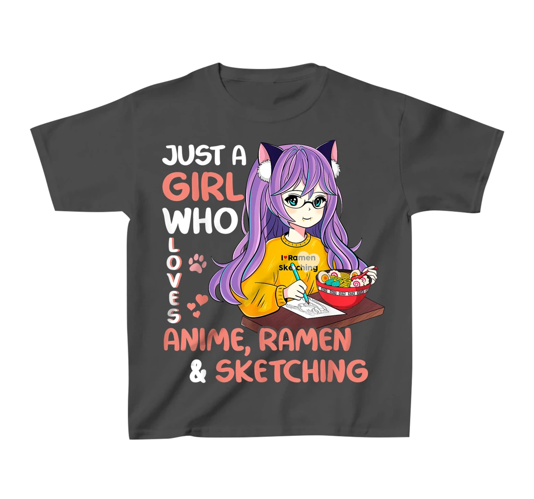 Just A Girl Who Loves Anime Ramen And Sketching Teen Girls T-Shirt, Kid T-Shirt and Women T-Shirt
