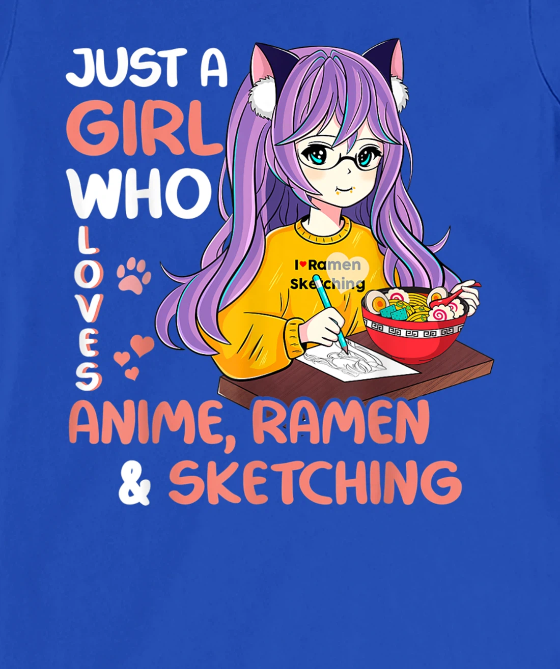 Just A Girl Who Loves Anime Ramen And Sketching Teen Girls T-Shirt, Kid T-Shirt and Women T-Shirt