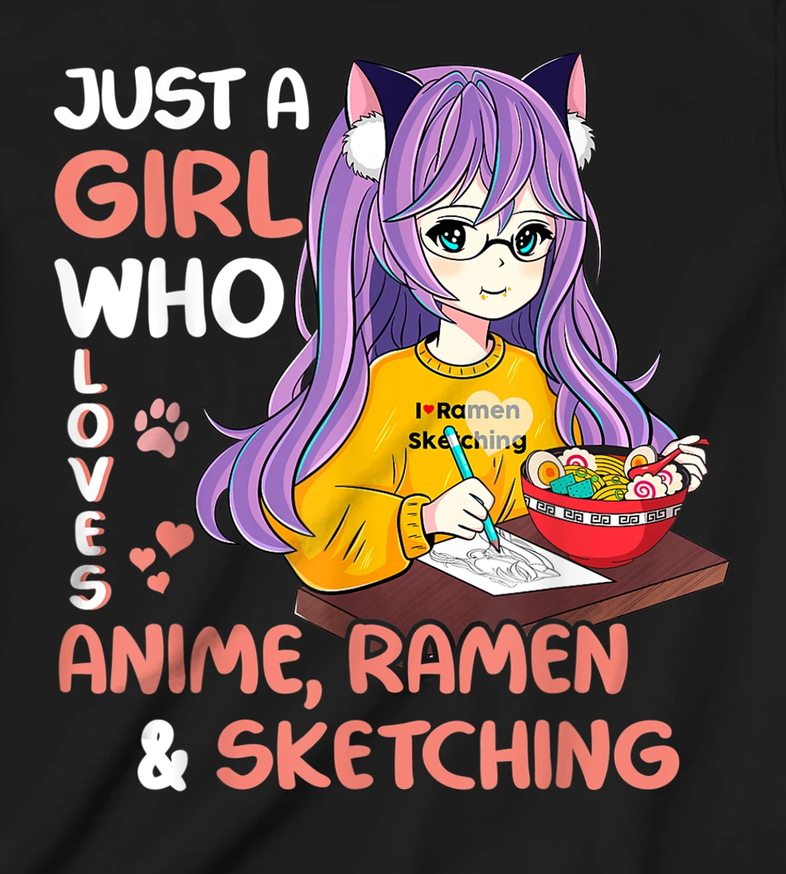 Just A Girl Who Loves Anime Ramen And Sketching Teen Girls T-Shirt, Kid T-Shirt and Women T-Shirt