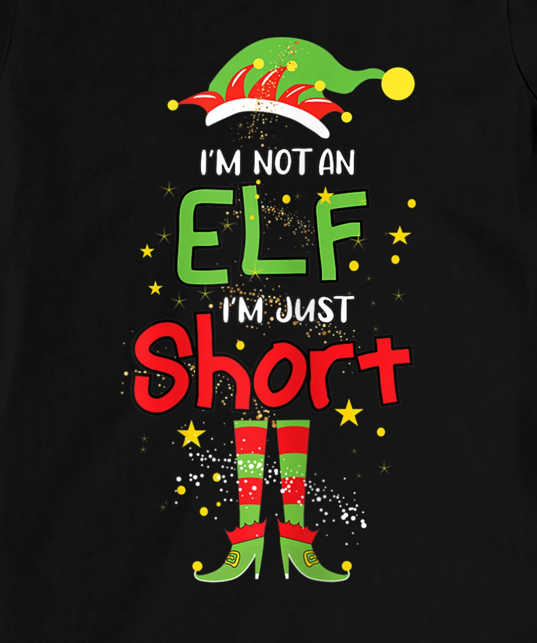 I'm Not An ELF I'm Just Short Christmas ELF Funny Pajama T-Shirt, Women T-Shirt