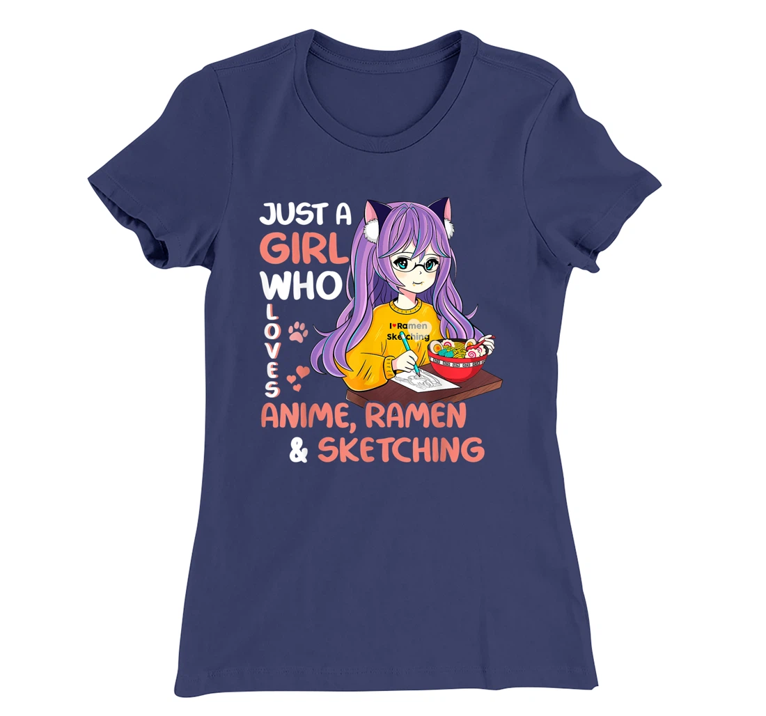 Just A Girl Who Loves Anime Ramen And Sketching Teen Girls T-Shirt, Kid T-Shirt and Women T-Shirt