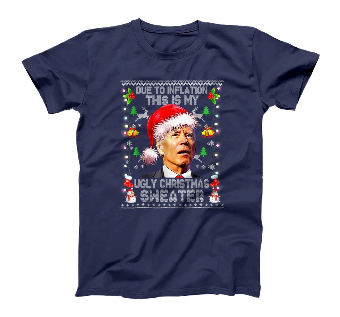 Funny Due to Inflation Ugly Christmas Sweaters Santa Biden T-Shirt, Women T-Shirt