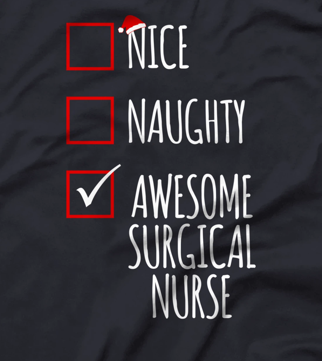 Nice Naughty Awesome Surgical Nurse Funny Christmas Nursing T-Shirt