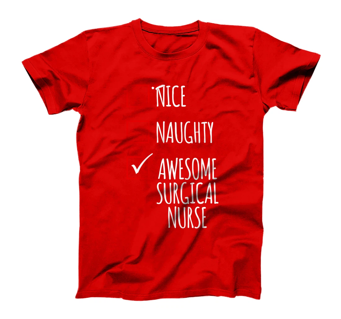 Nice Naughty Awesome Surgical Nurse Funny Christmas Nursing T-Shirt