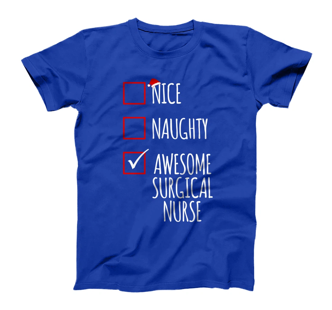 Nice Naughty Awesome Surgical Nurse Funny Christmas Nursing T-Shirt