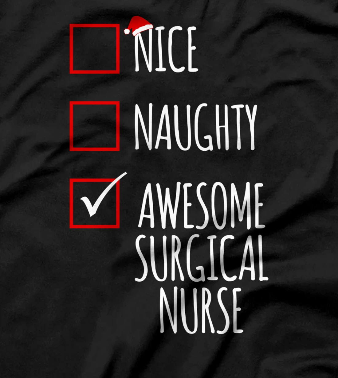Nice Naughty Awesome Surgical Nurse Funny Christmas Nursing T-Shirt