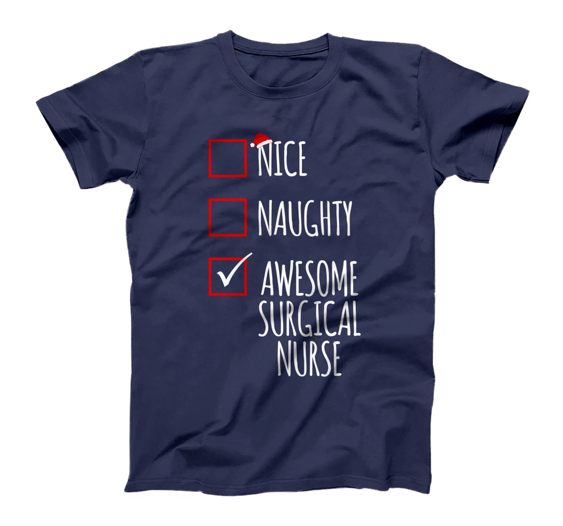 Nice Naughty Awesome Surgical Nurse Funny Christmas Nursing T-Shirt