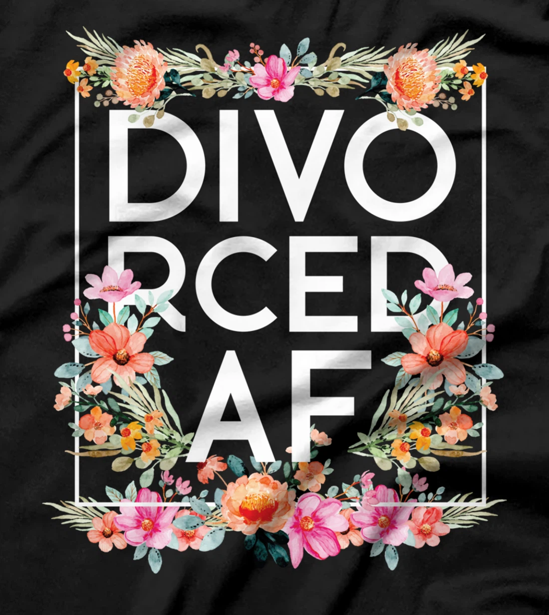 Happy Divorce Party Flower Floral Divo Rced Af T-Shirt