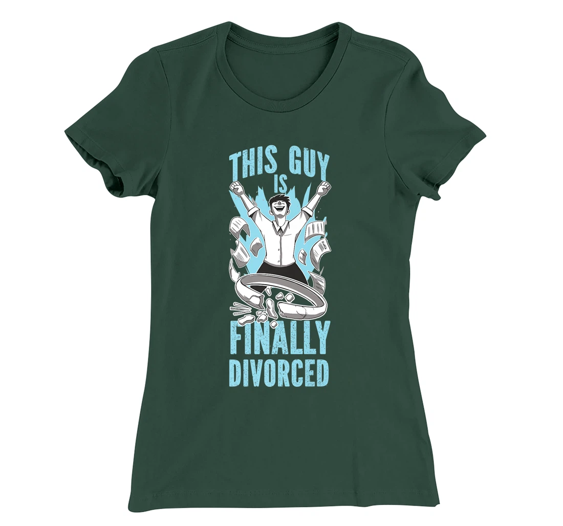 Happy Divorce Party This Guy Is Finally Divorced T-Shirt, Women T-Shirt