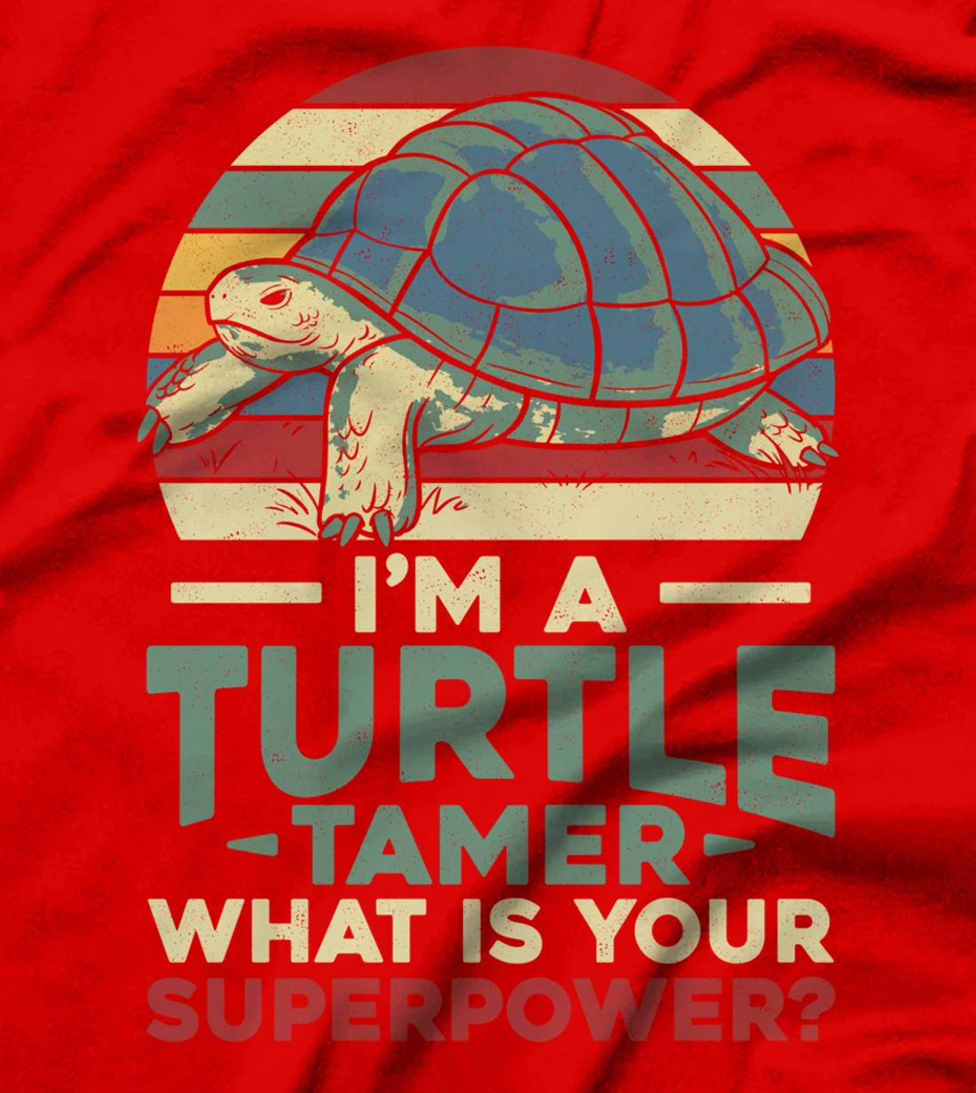 Sea Turtle Tortoise Retro Vintage I'm A Turtle Tamer What Is T-Shirt