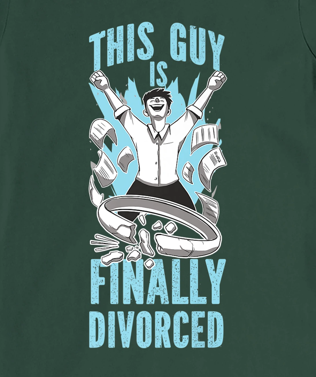 Happy Divorce Party This Guy Is Finally Divorced T-Shirt, Women T-Shirt