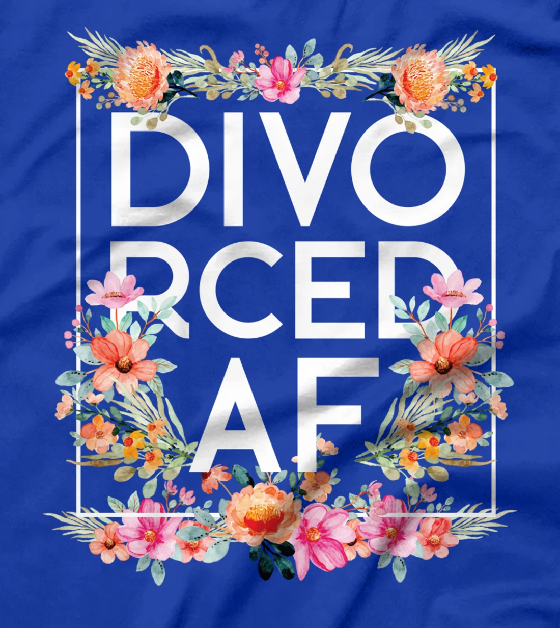 Happy Divorce Party Flower Floral Divo Rced Af T-Shirt