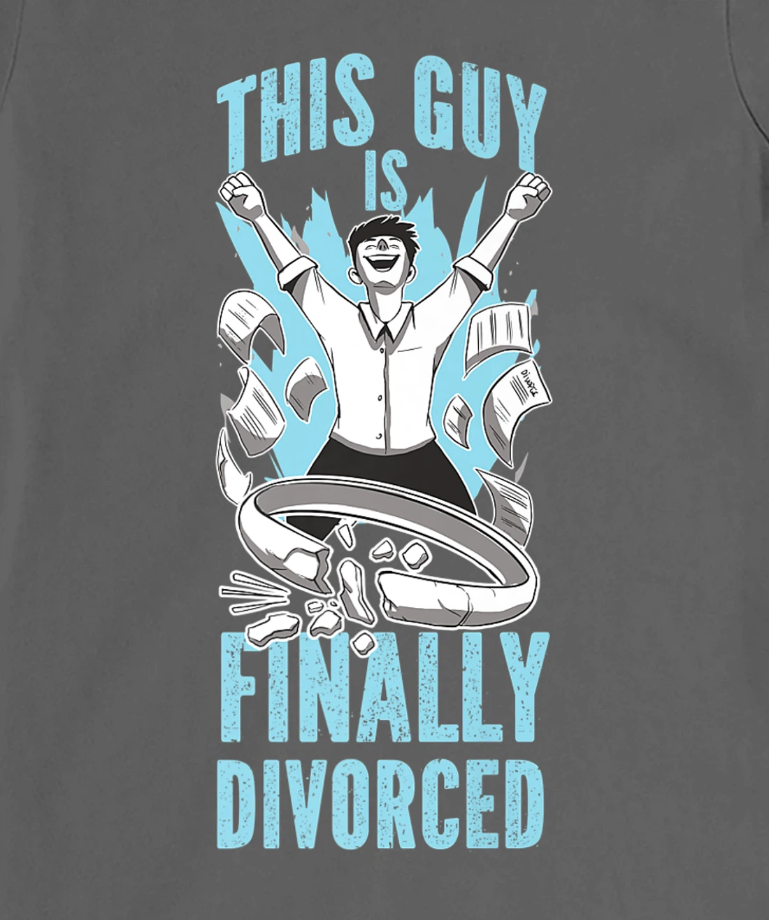 Happy Divorce Party This Guy Is Finally Divorced T-Shirt, Women T-Shirt