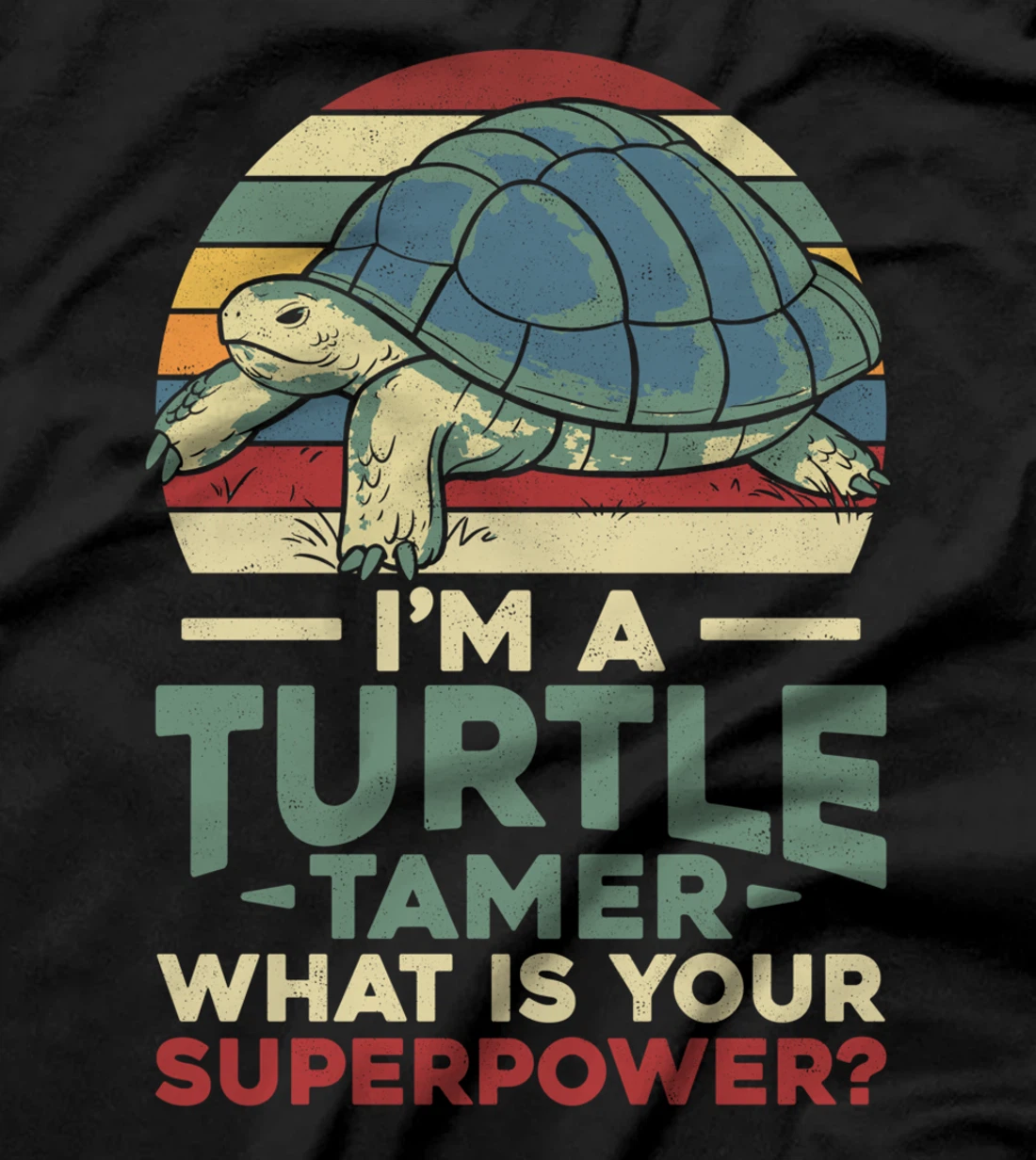 Sea Turtle Tortoise Retro Vintage I'm A Turtle Tamer What Is T-Shirt
