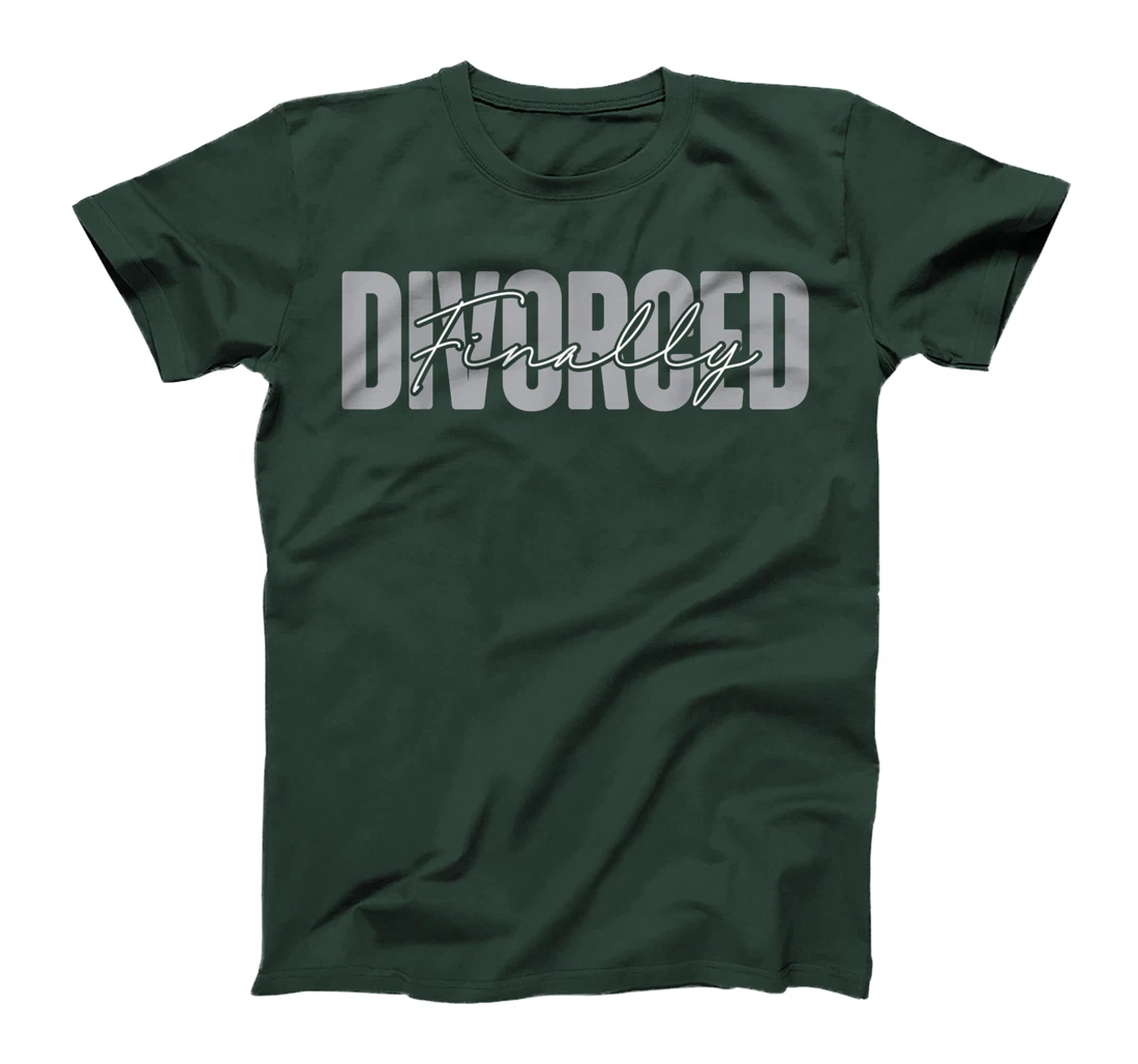Happy Divorce Party Divorced Finally T-Shirt, Women T-Shirt
