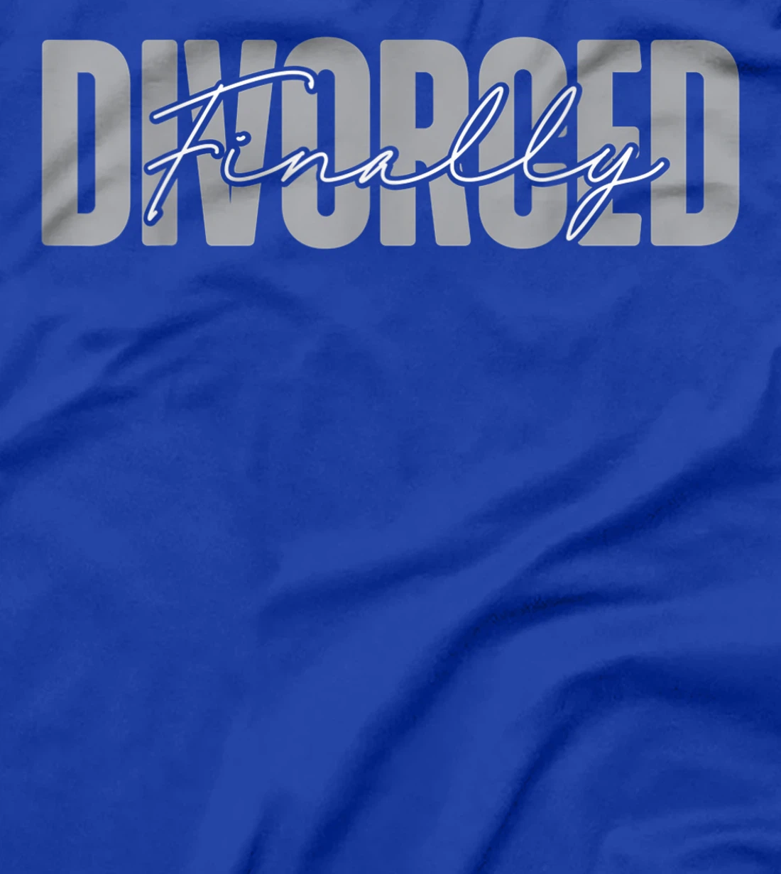Happy Divorce Party Divorced Finally T-Shirt, Women T-Shirt