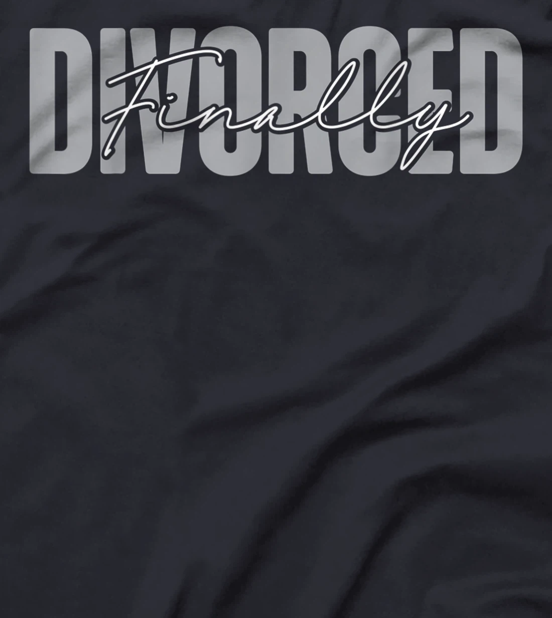 Happy Divorce Party Divorced Finally T-Shirt, Women T-Shirt