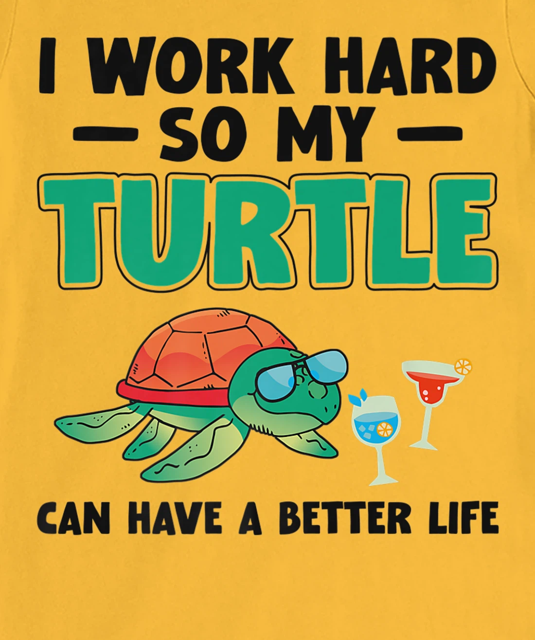 Sea Turtle Tortoise I Work Hard So My Turtle Can Have A T-Shirt, Kid T-Shirt and Women T-Shirt