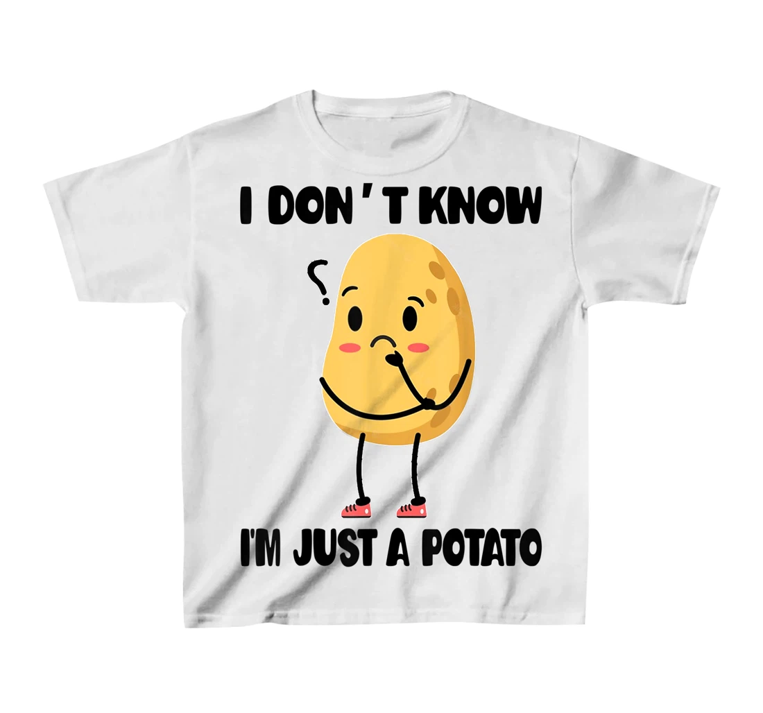 Cute Kawaii Potatoes I Don't Know I'm Just a Potato T-Shirt, Kid T-Shirt and Women T-Shirt