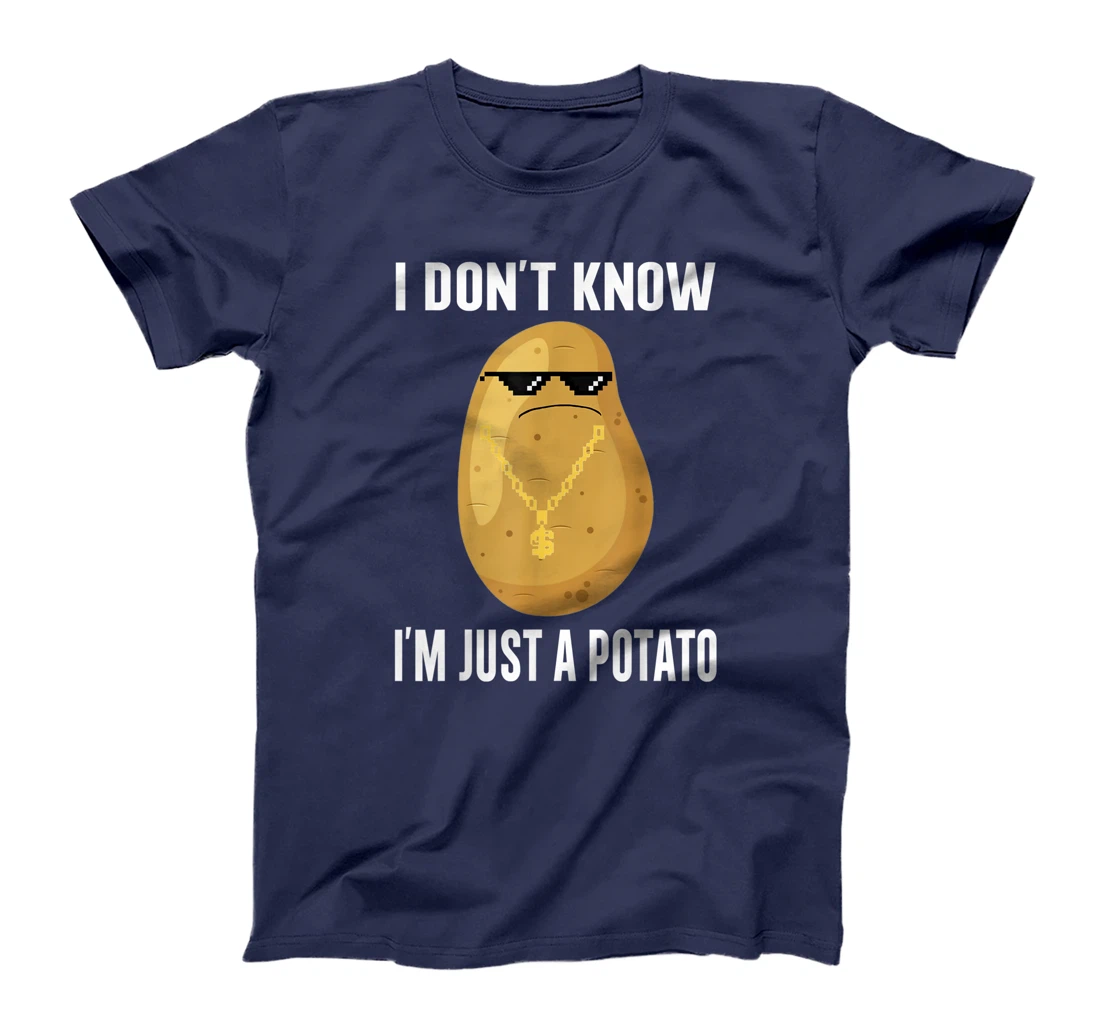 Cool Potatoes I Don't Know I'm Just a Potato T-Shirt, Kid T-Shirt and Women T-Shirt