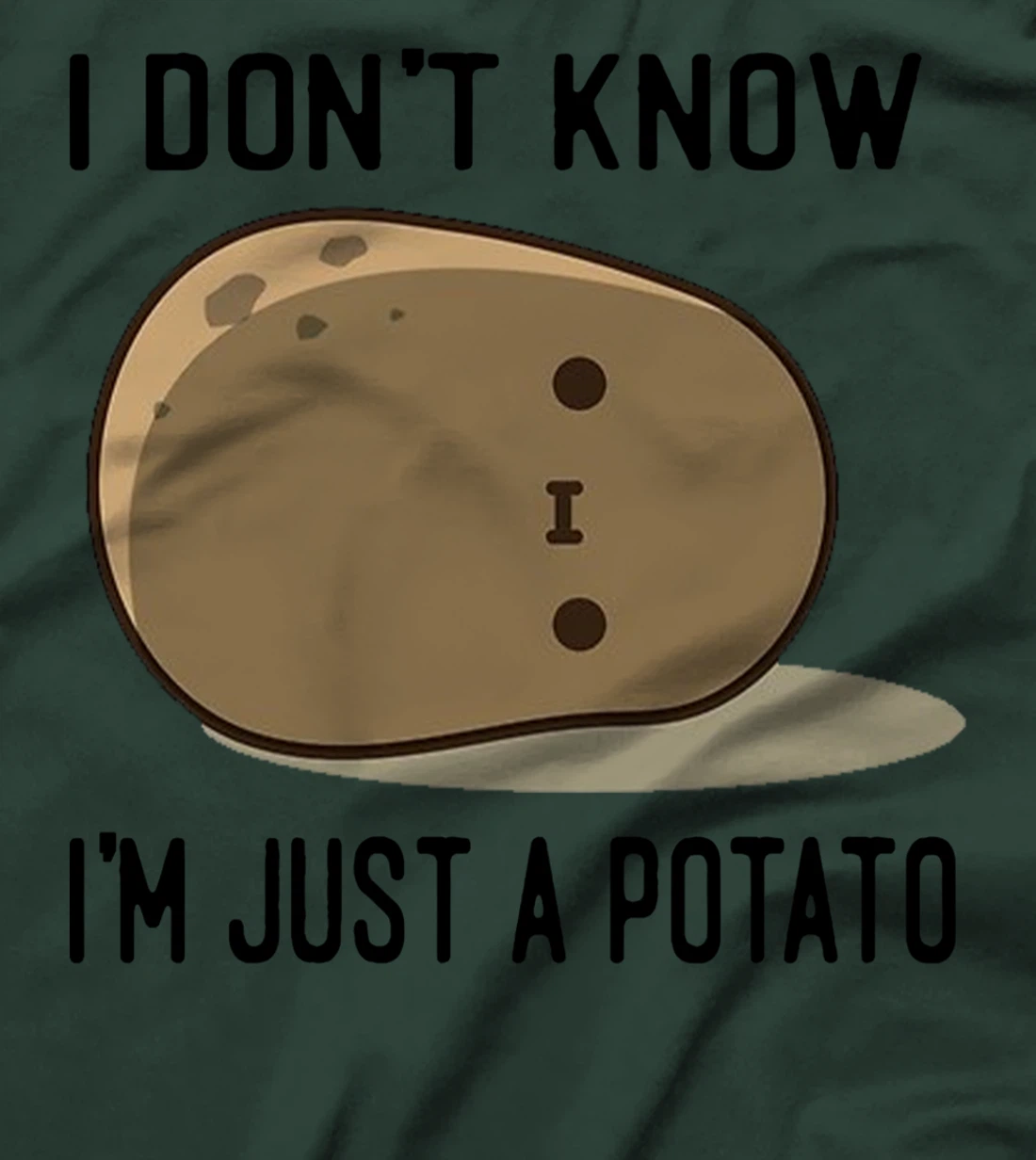 Cute Kawaii Potatoes I Don't Know I'm Just a Potato T-Shirt