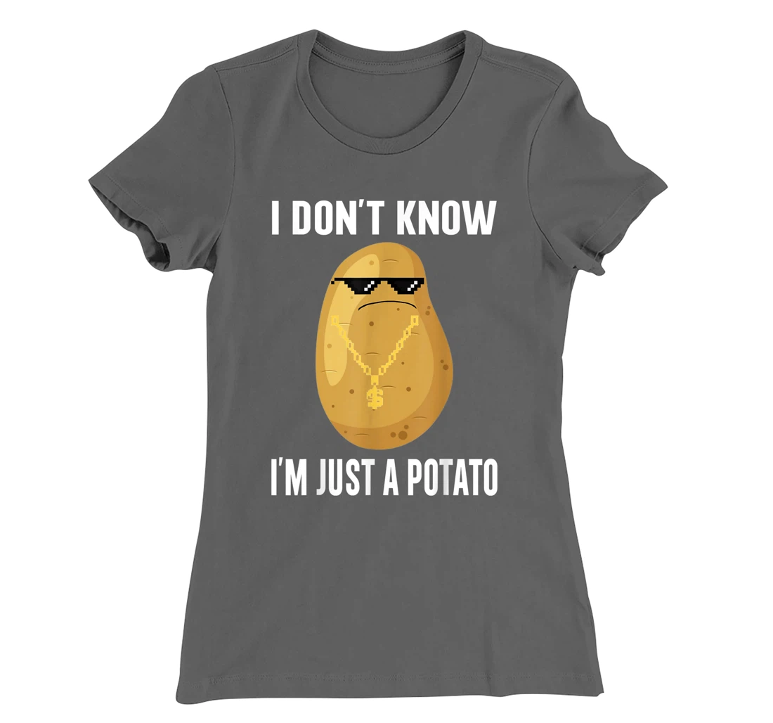 Cool Potatoes I Don't Know I'm Just a Potato T-Shirt, Kid T-Shirt and Women T-Shirt
