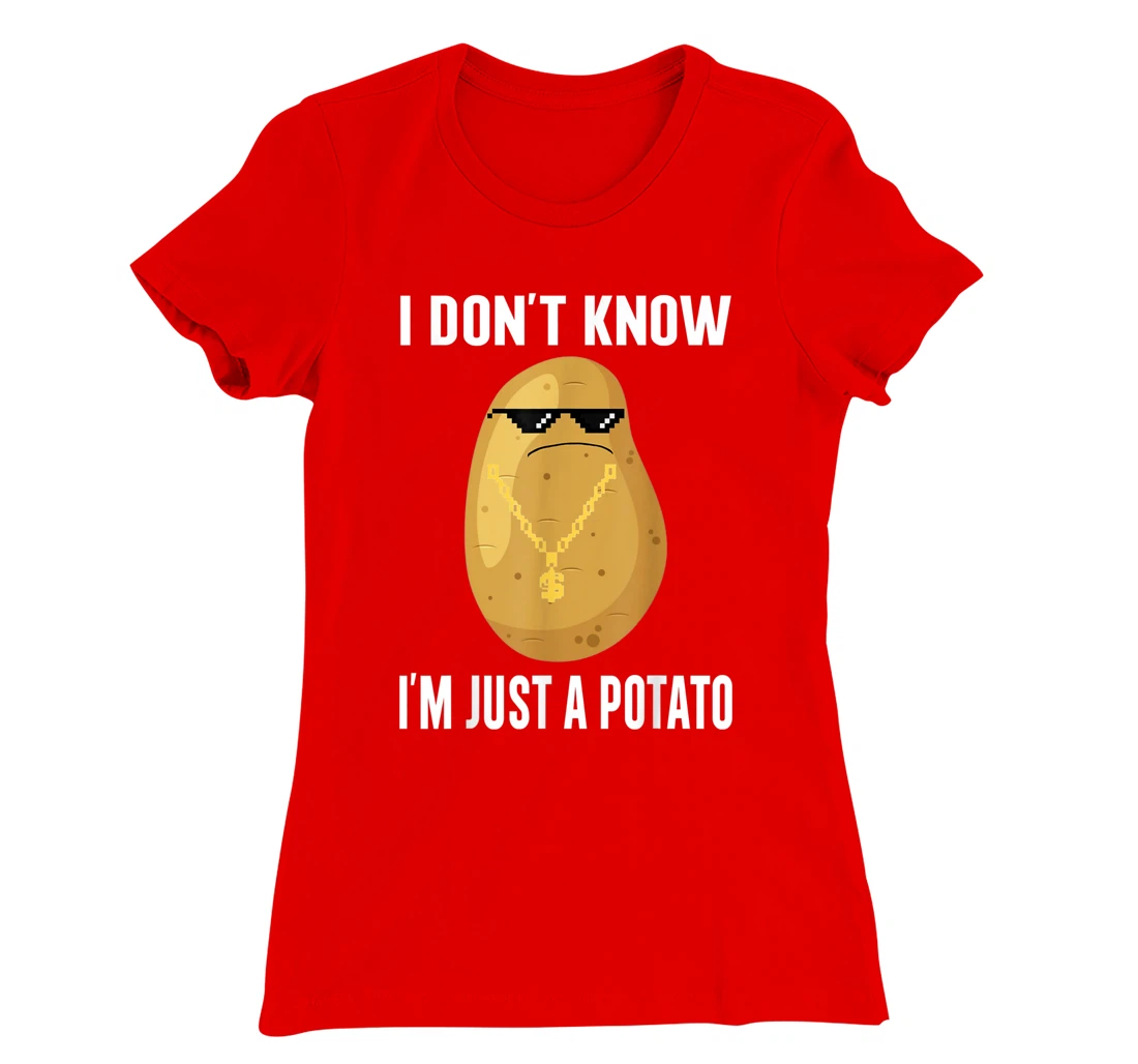Cool Potatoes I Don't Know I'm Just a Potato T-Shirt, Kid T-Shirt and Women T-Shirt
