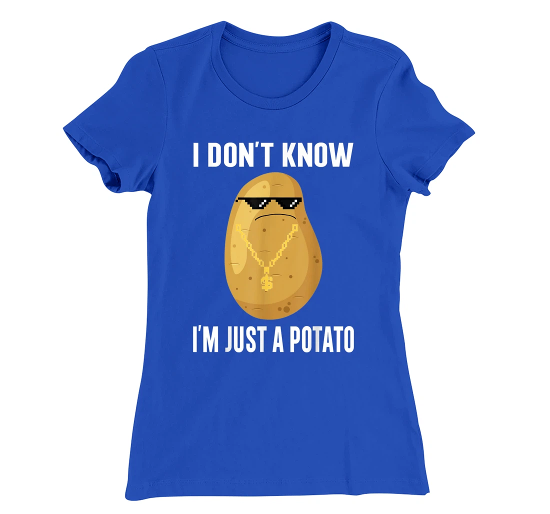 Cool Potatoes I Don't Know I'm Just a Potato T-Shirt, Kid T-Shirt and Women T-Shirt