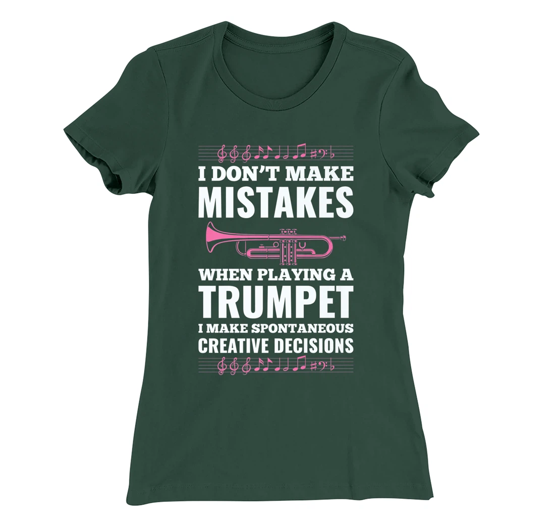 I Don't Make Mistakes When Playing A Trumpet I Make T-Shirt, Kid T-Shirt and Women T-Shirt