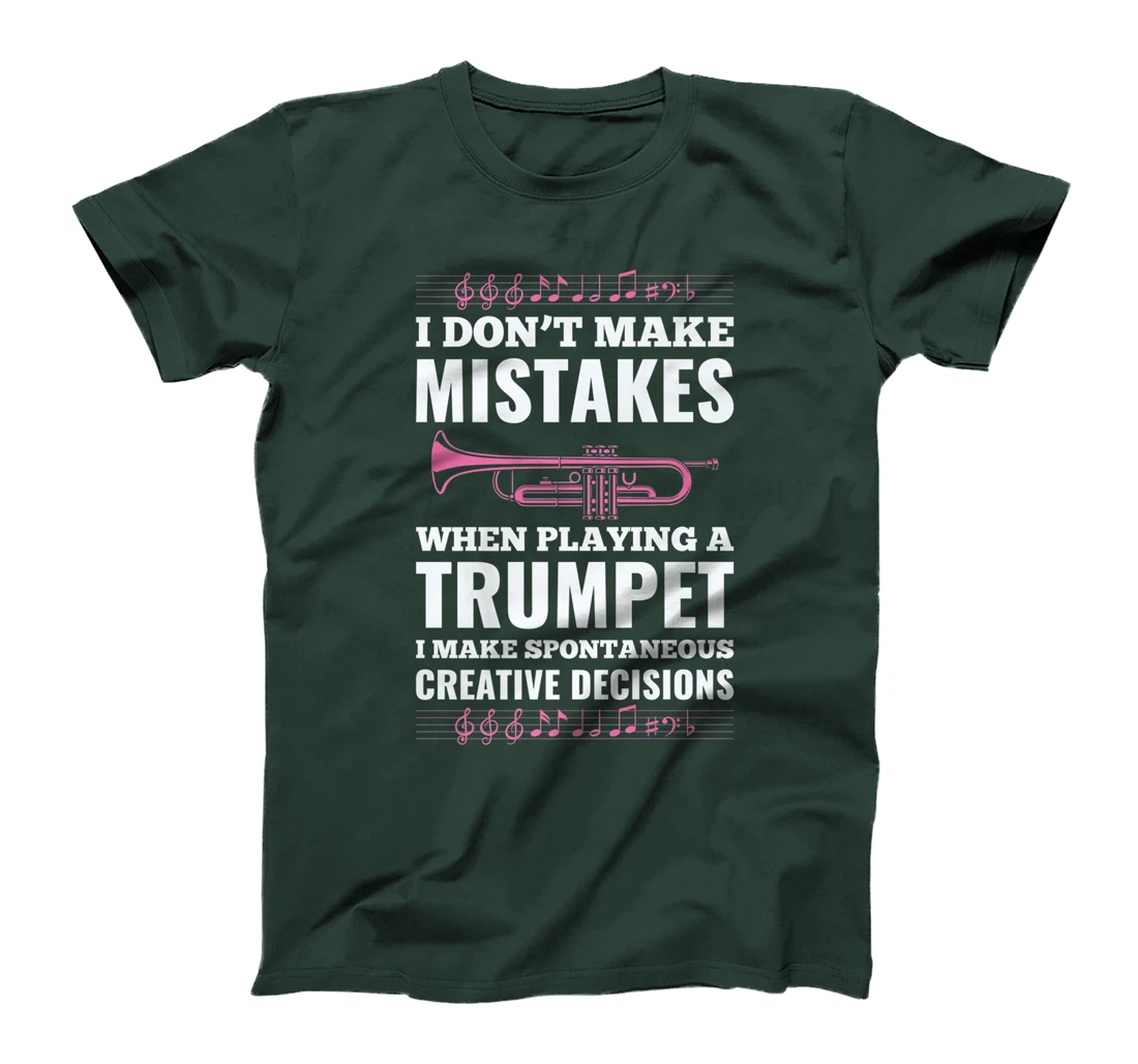 I Don't Make Mistakes When Playing A Trumpet I Make T-Shirt, Kid T-Shirt and Women T-Shirt